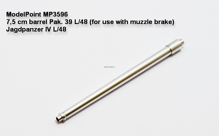 3596MP 7,5 см ствол Pak 39 L/48. Jagdpanzer IV L/48 Ствол адаптирован для установки пластикового дульного тормоза.